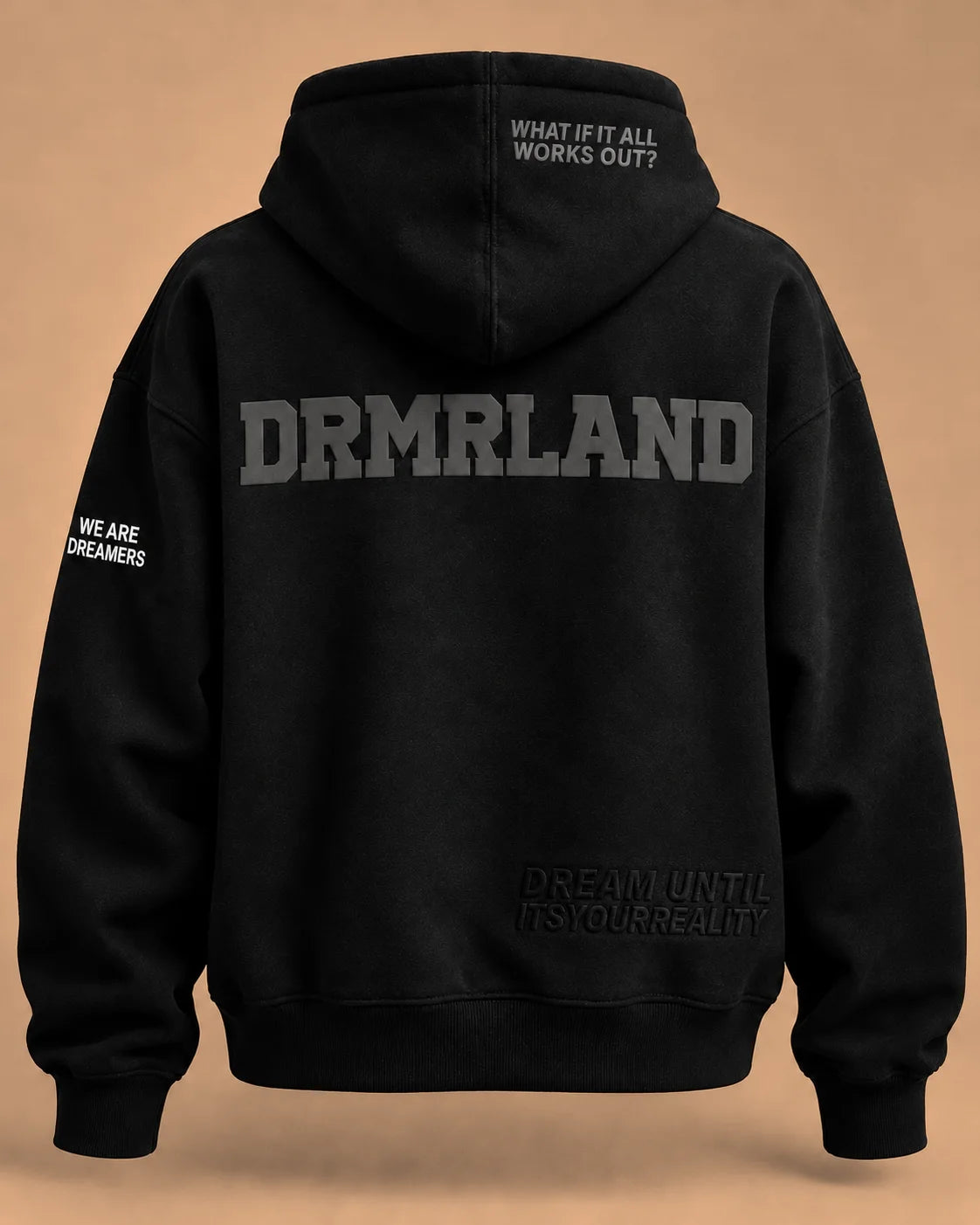 Black DREAM zip hoodie from the back: WHAT IF IT ALL WORKS OUT? on the hood, DRMRLAND across the back